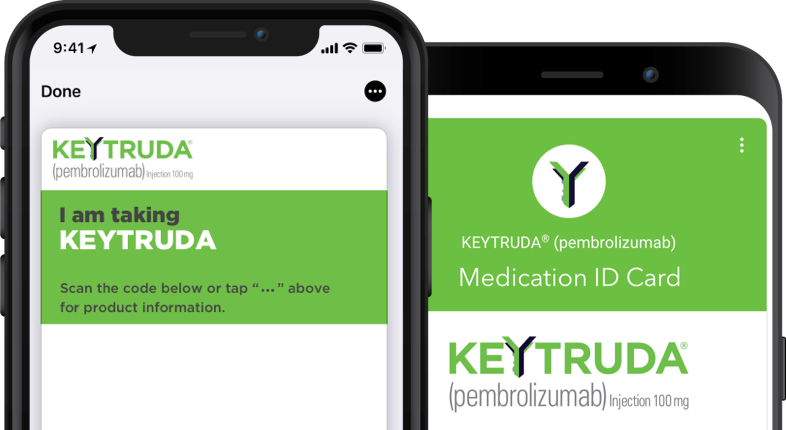 The Mobile Wallet Card Is an Easy Way to Let Professionals Who Are Not Part of Your Cancer Care Team Know You Are Currently Taking KEYTRUDA® (pembrolizumab)